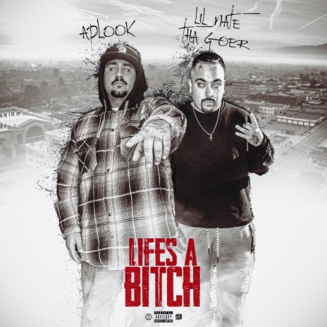 Lifes A Bitch ft. Lil Nate Tha Goer | Boomplay Music