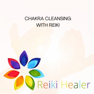 Chakra Cleansing with Reiki