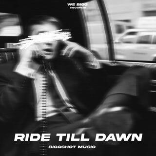 Ride Till Dawn