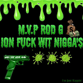 Ion Fuck Wit Nigga's