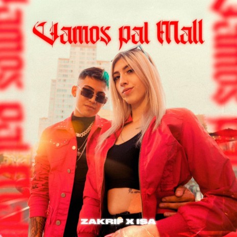 Vamos Pal Mall ft. Isa | Boomplay Music