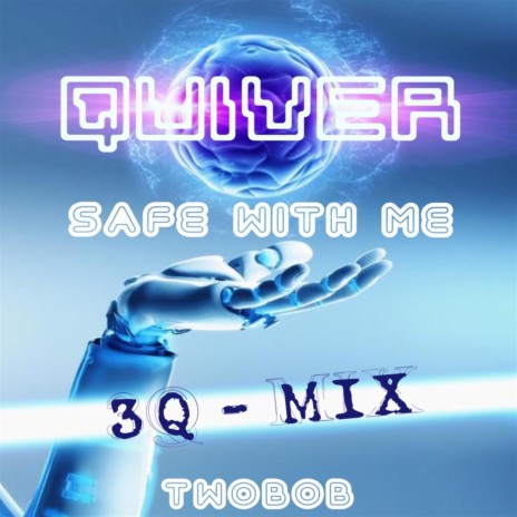 Safe with Me (3q Mix) ft. Twobob | Boomplay Music