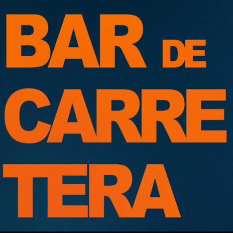 BAR DE CARRETERA | Boomplay Music