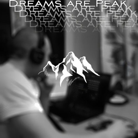 Dreams Are Peak | Boomplay Music