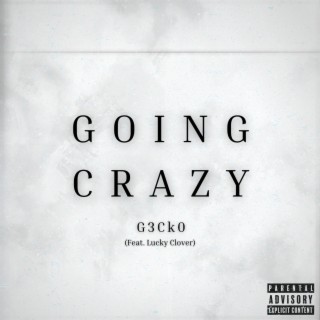 GOING CRAZY ft. Lucky Clover lyrics | Boomplay Music