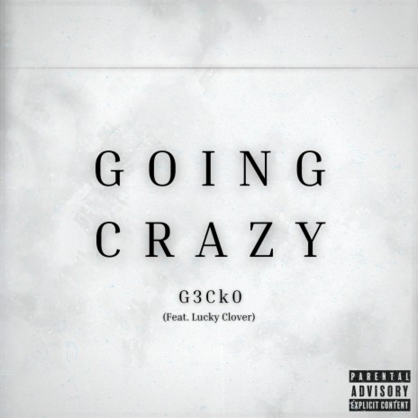 GOING CRAZY ft. Lucky Clover