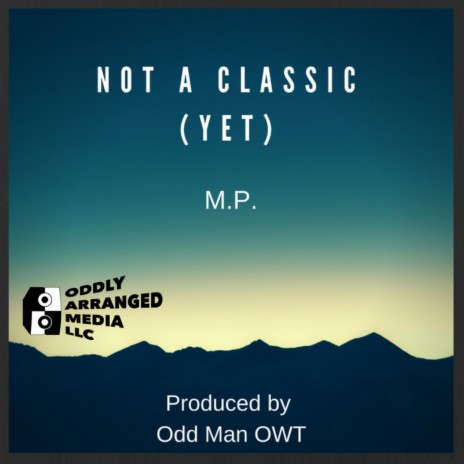 Not a Classic (Yet) | Boomplay Music