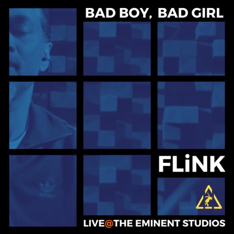 Bad Boy, Bad Girl (Live at the Eminent Studios) | Boomplay Music