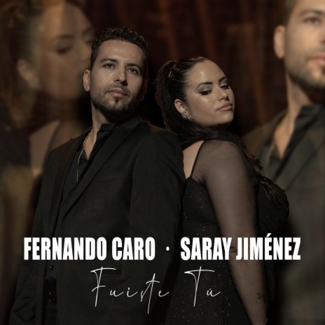 Fuiste tú ft. Saray Jiménez | Boomplay Music