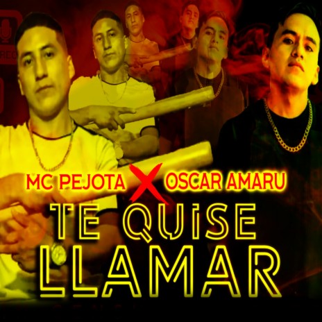 Te Quise LLamar ft. Mc Pejota | Boomplay Music