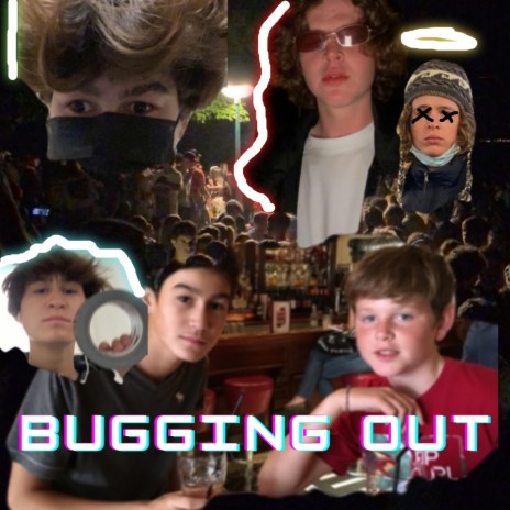 BUGGING OUT | Boomplay Music
