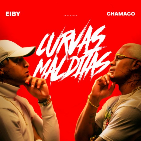 Curvas Malditas ft. Eiby | Boomplay Music