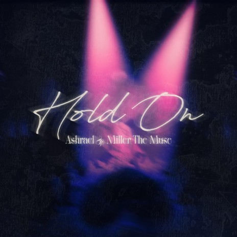 Hold On ft. Miller The Muse | Boomplay Music