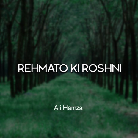 Rehmato Ki Roshni | Boomplay Music