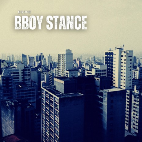 BBoy Stance | Boomplay Music