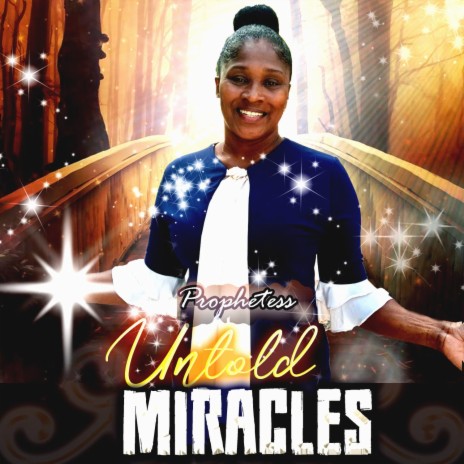 Untold Miracles | Boomplay Music