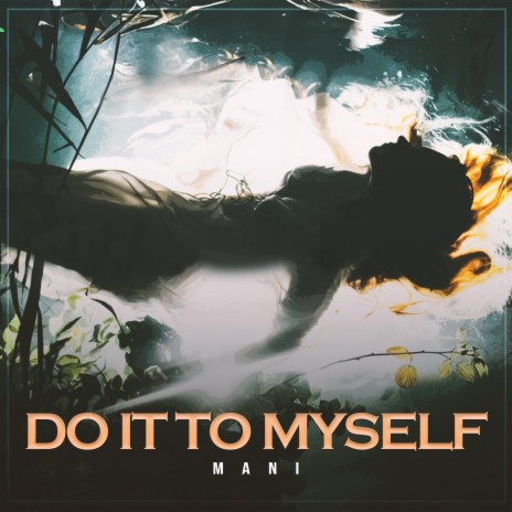 Do It To Myself | Boomplay Music