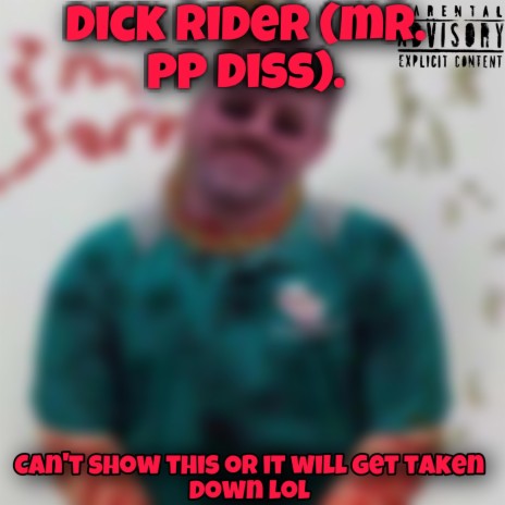 dick rideer(mr.pp diss)
