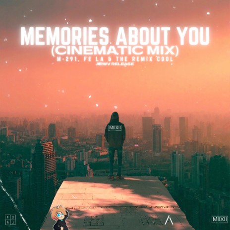 Memories About You (Cinematic Mix) ft. M-291 & The Remix Cool | Boomplay Music