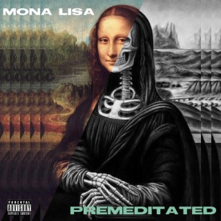 Mona Lisa / Premeditated