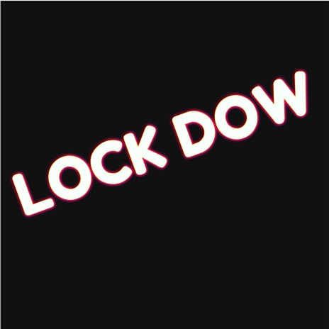 Lock Dow | Boomplay Music