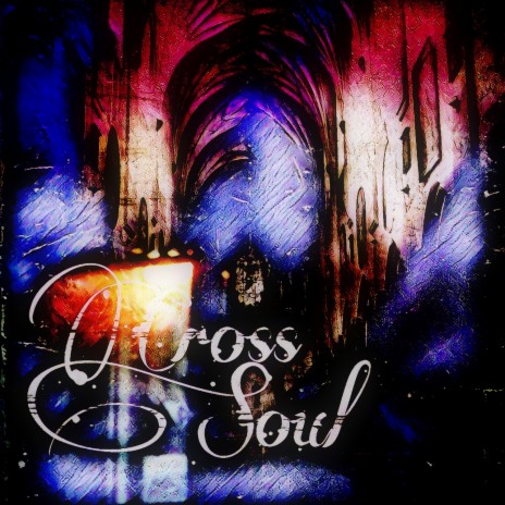 Cross†Soul (feat. Syepias)
