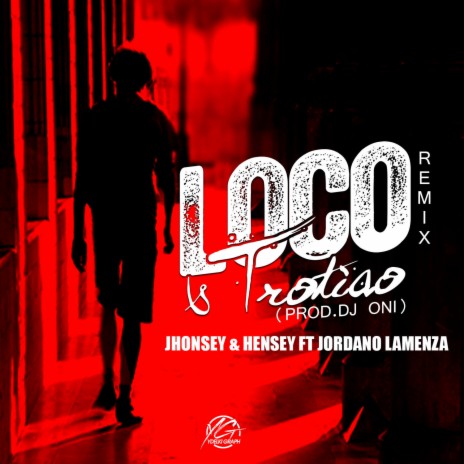 Loco Y Trotiao | Boomplay Music