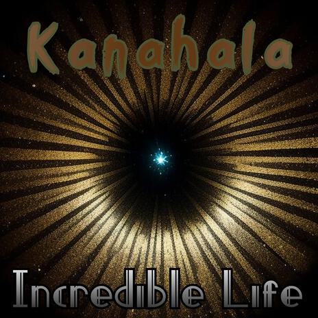 Incredible Life | Boomplay Music