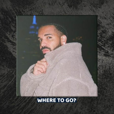 Where To Go? | Boomplay Music