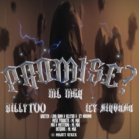 Promise? ft. BILLY100 & Icy Nirvana | Boomplay Music