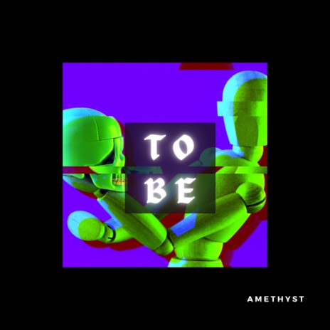 To Be | Boomplay Music