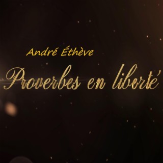 Proverbes en liberté lyrics | Boomplay Music