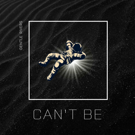 Can't Be | Boomplay Music