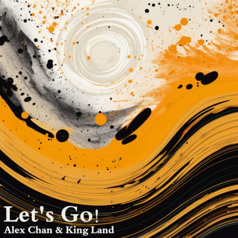 Let's Go! ft. King Land | Boomplay Music