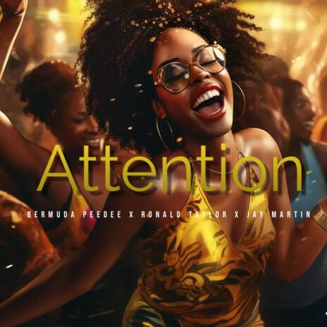 Attention ft. Ronald Taylor & Jay Martin | Boomplay Music