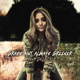 Grass Ain't Always Greener lyrics | Boomplay Music