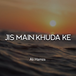 Jis Main Khuda Ke