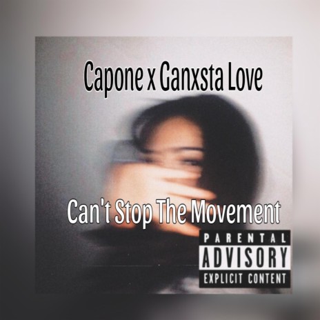 Cant Stop The Movement ft. Ganxsta Love | Boomplay Music