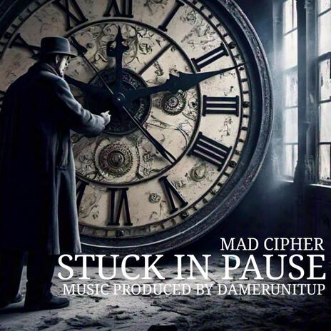 Stuck In Pause | Boomplay Music