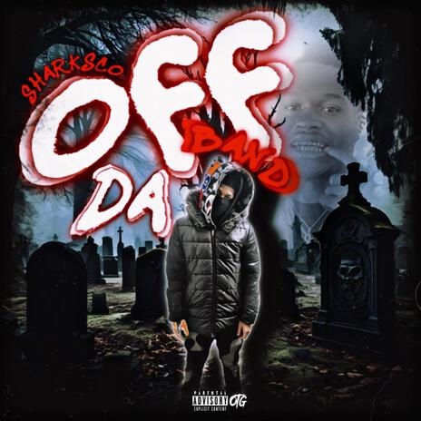 OFF DA BAND | Boomplay Music