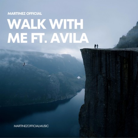 Walk With Me ft. Avila | Boomplay Music