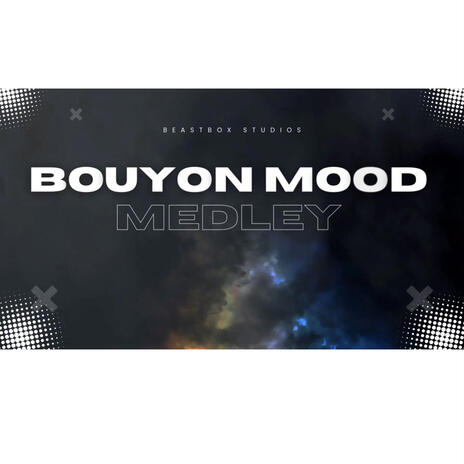 Bouyon Mood Medley | Boomplay Music