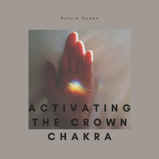 Activating the Crown Chakra, Spiritual Mindfulness