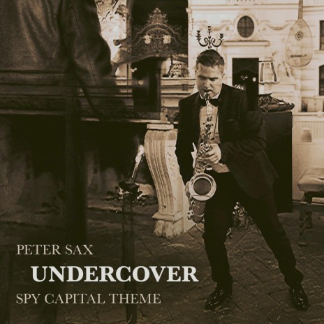 Undercover (Spy Capital Theme) [Radio Edit]