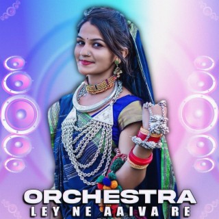 Orchestra Ley Ne Aaiva Re
