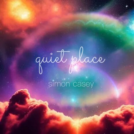 QUIET PLACE | Boomplay Music