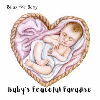 Baby's Peaceful Paradise: Soothing Chill Sounds
