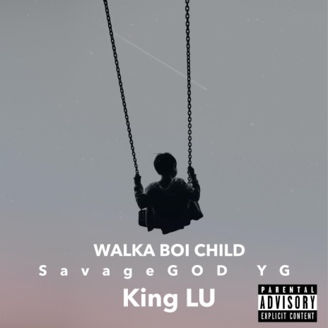 WALKA BOI CHILD (feat. King Lu) | Boomplay Music