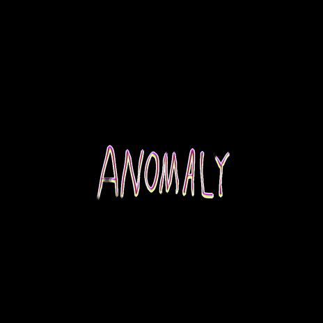 anomaly | Boomplay Music