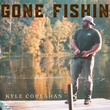 Gone Fishin | Boomplay Music